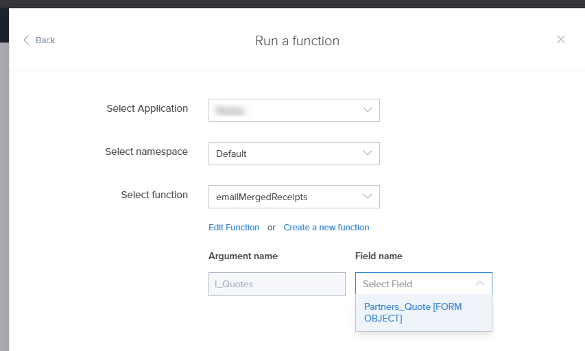 Zoho Creator - Run the function created earlier, specify the FORM OBJECT as a the field parameter